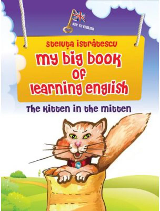My big book of learning English. The kitten in the mitten - Steluta Istratescu