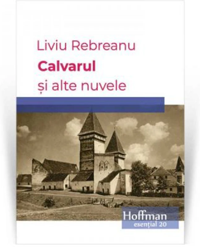 Calvarul si alte nuvele - Liviu Rebreanu