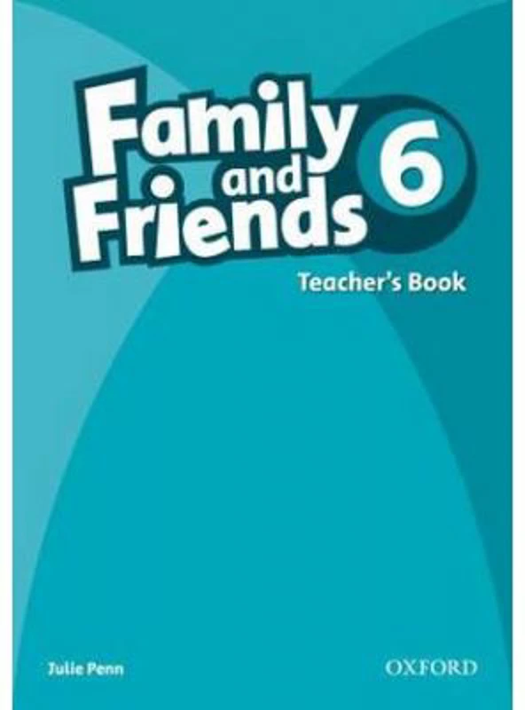 Family and Friends 6. Teacher's Book - Julie Penn