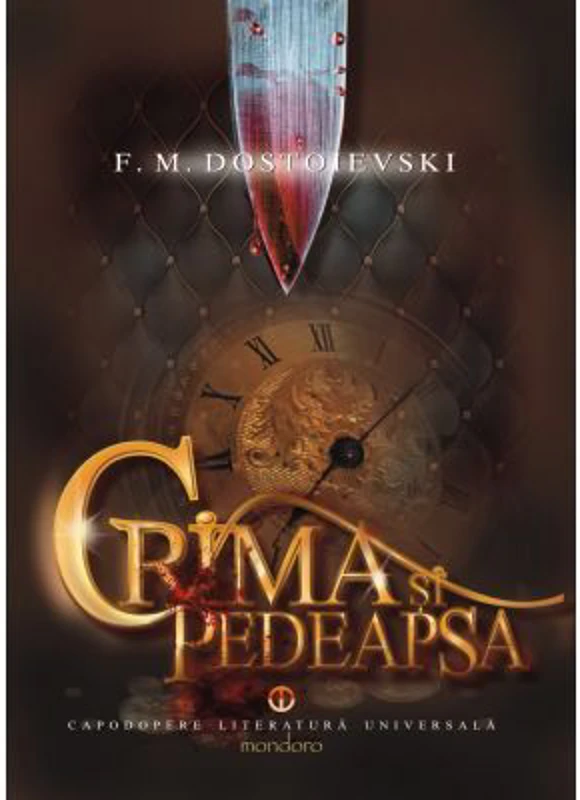 Crima si pedeapsa - Feodor Mihailovici Dostoievski
