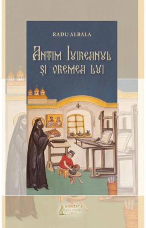 Antim Ivireanul si vremea lui