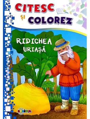 Citesc si colorez. Ridichea uriasa