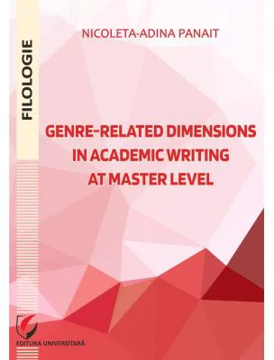 Genre-related dimensions in academic writing at master level - Nicoleta Adina Panait