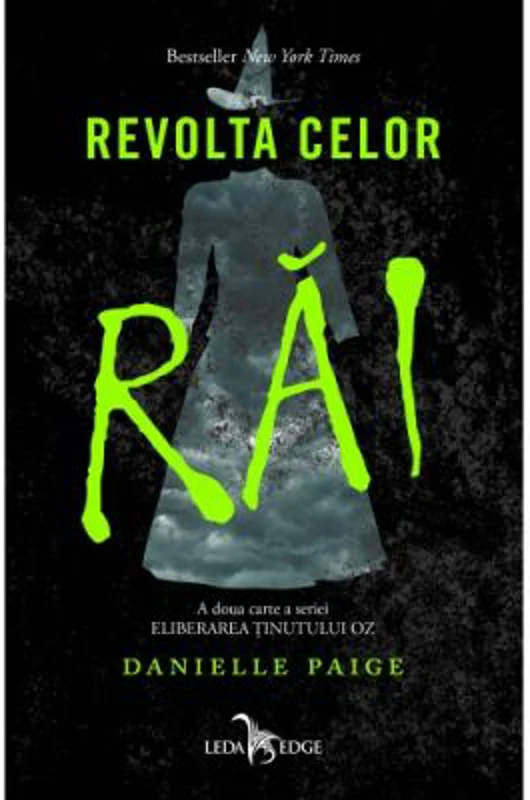Revolta celor rai. A doua cartea a seriei Eliberarea tinutului Oz - Danielle Paige