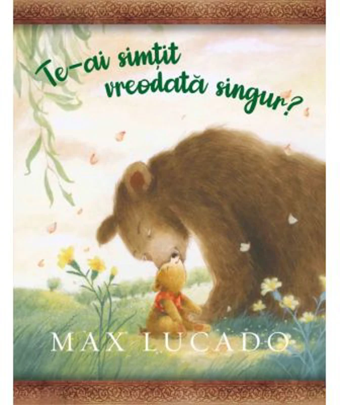 Te-ai simtit vreodata singur? - Max Lucado