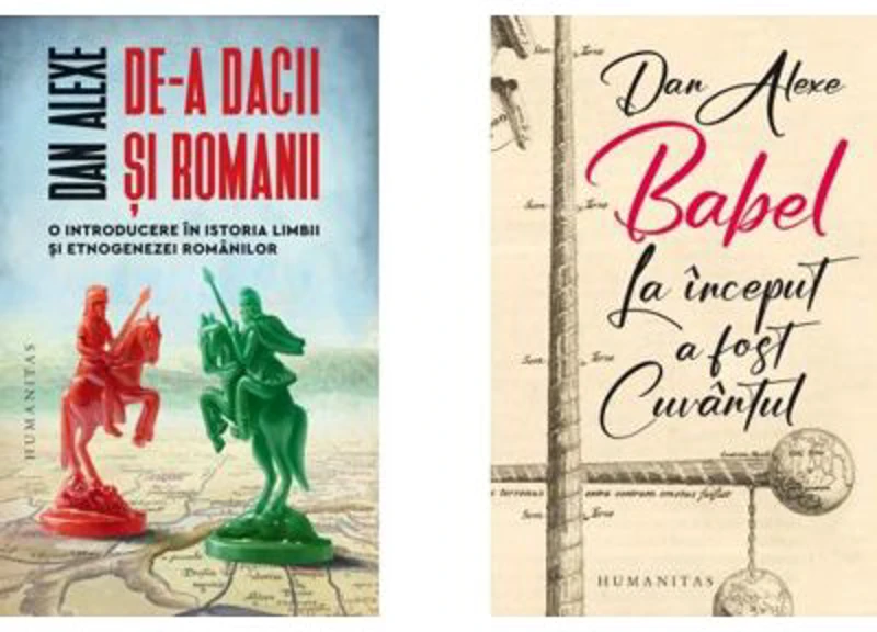 Pachet De-a dacii si romanii si Babel. La inceput a fost Cuvantul - Dan Alexe