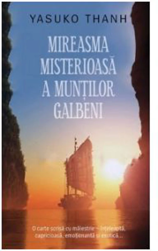 Mireasma misterioasa a muntilor Galbeni - Yasuko Thanh