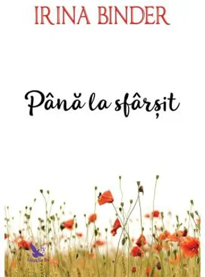 Pana la sfarsit. Fluturi - Irina Binder