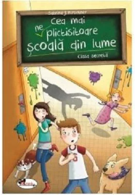 Cea mai (ne)plictisitoare scoala din lume. Clasa secreta - Sabrina J. Kirschner