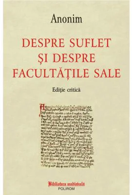 Despre suflet si despre facultatile sale (editie bilingva)