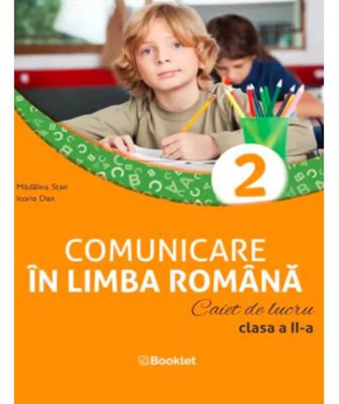 Comunicare in limba romana. Caiet de lucru. Clasa a 2-a
