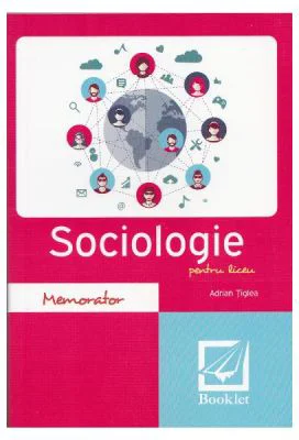 Memorator de sociologie pentru liceu Editia 2017 - Adrian Tiglea