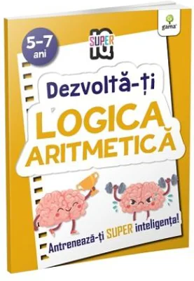 Dezvolta-ti logica aritmetica. Super IQ