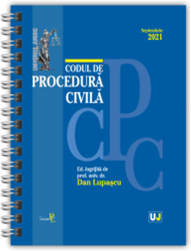 Codul de procedura civila SEPTEMBRIE 2021 - EDITIE SPIRALATA, tiparita pe hartie alba