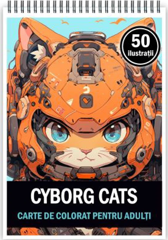 Carte de colorat pentru adulti, 50 de ilustratii, Cyborg Cats