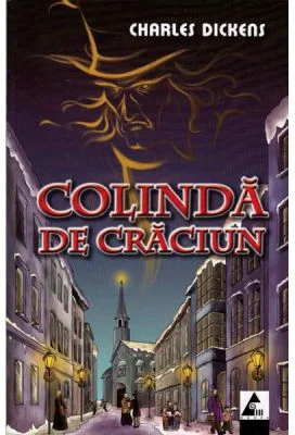 Colinda de Craciun. Povestea stranie a lui Scrooge - Charles Dickens