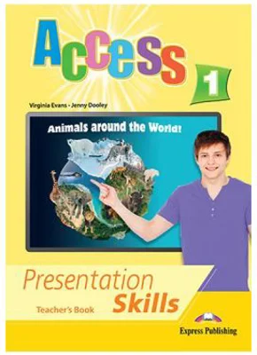 Curs limba engleza Access 1 Presentation Skills Manualul profesorului - Virginia Evans