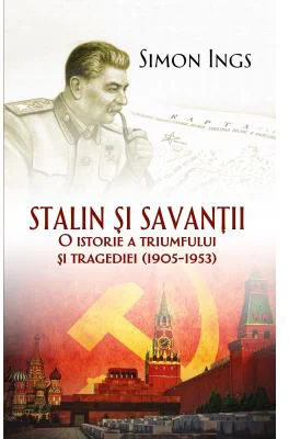 Stalin si savantii - Simon Ings
