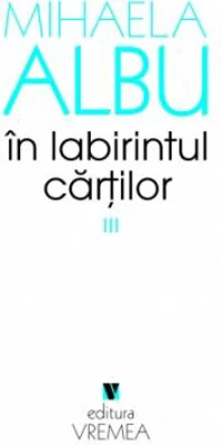 In labirintul cartilor - Mihaela Albu