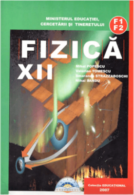 Manual Fizica F1+F2 pentru clasa a 12-a - Mihai Popescu