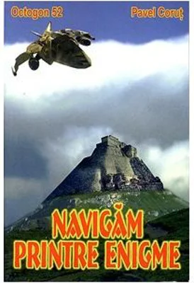 Navigam printre enigme. Octogon 52 (Pavel Corut)