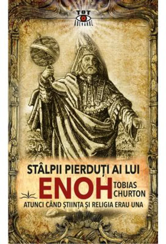 Stalpii pierduti ai lui Enoh - Tobias Churton