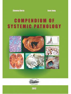Compendium of systemic pathology - Simona Gurzu, Ioan Jung