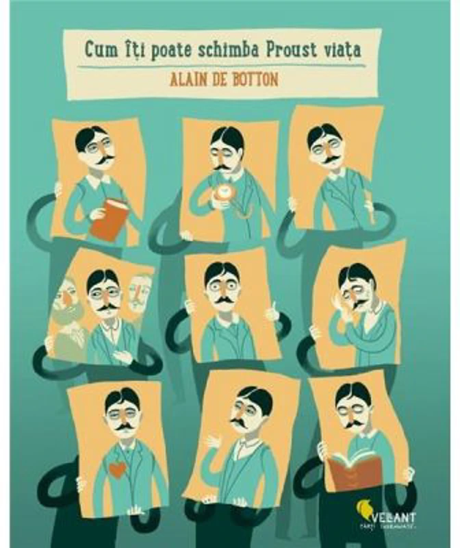 Cum iti poate schimba Proust viata - Alain de Botton