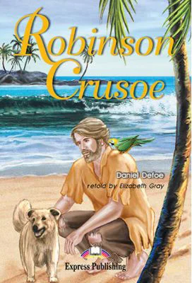 Robinson Crusoe. Retold - Elizabeth Gray