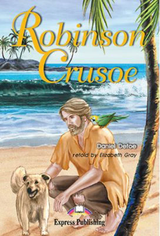 Robinson Crusoe. Retold - Elizabeth Gray