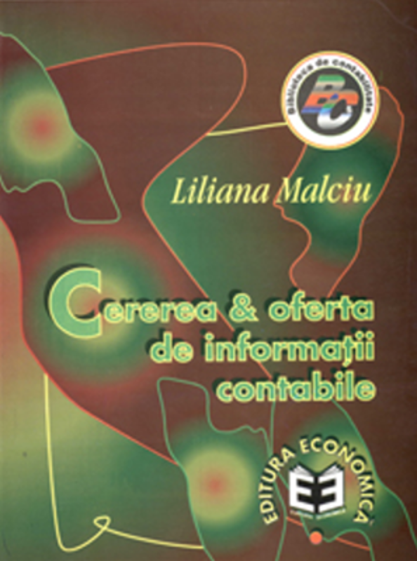 Cererea si oferta de informatii contabile - Liliana Malciu