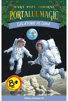 Calatorie pe Luna. Portalul Magic numarul 8
