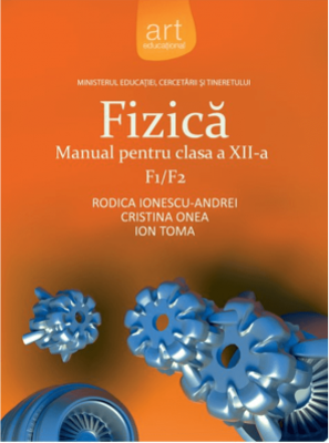 Manual Fizica F1+F2 pentru clasa a 12-a