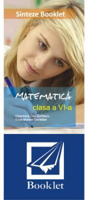 Sinteze matematica clasa 6 - Octaviana Ticu-Zorilescu, Eliza-Mariam Danielian
