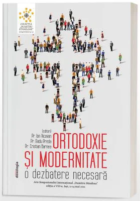 Ortodoxie si modernitate. O dezbatere necesara - Radu Preda, Pr. Ion Vicovan, Cristian Barnea