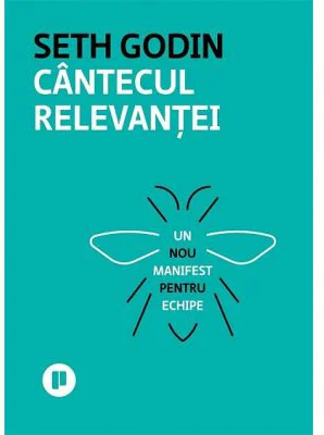 Cantecul relevantei - Seth Godin