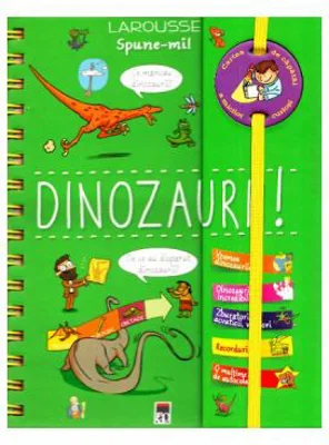 Spune-mi. Dinozaurii - Larousse