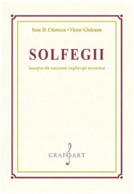 Solfegii insotite de succinte explicatii teoretice - Ioan D. Chirescu, Victor Giuleanu