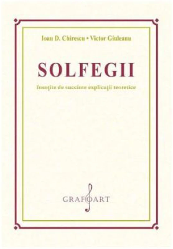 Solfegii insotite de succinte explicatii teoretice - Ioan D. Chirescu, Victor Giuleanu
