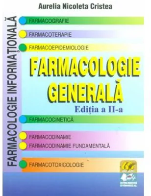 Farmacologie generala. Editia a 2-a - Aurelia Nicoleta Cristea