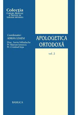 Apologetica Ortodoxa, volumul 2 - Razvan Ionescu