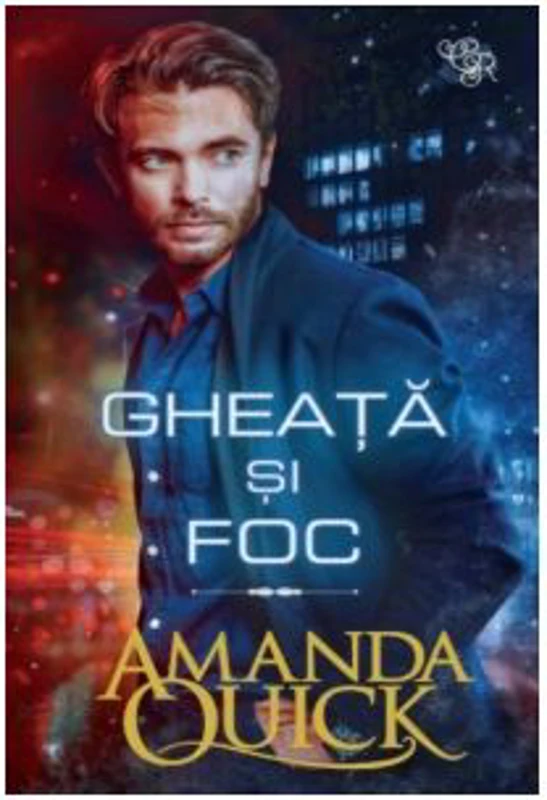 Gheata si foc - Amanda Quick
