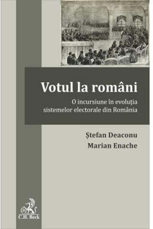 Votul la romani. O incursiune in evolutia sistemelor electorale din Romania - Stefan Deaconu, Marian Enache