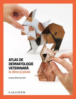 Atlas de dermatologie veterinara la caine si pisica - Gustavo Machicote Goth