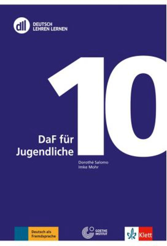 DLL 10: DaF für Jugendliche, Buch mit DVD. Deutsch als Fremdsprache - Imke Mohr, Dorothé Salomo