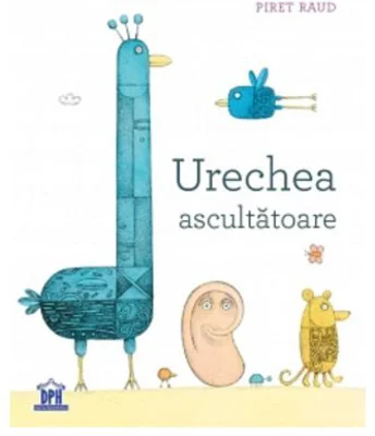 Urechea ascultatoare - Piret Raud