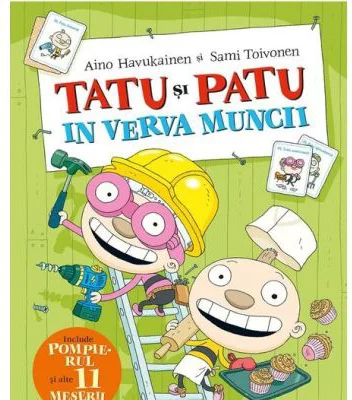 Tatu si Patu in verva muncii - Aino Havukainen, Sami Toivonen