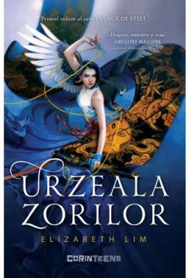 Urzeala zorilor. Seria Sange de stele, volumul 1 - Elizabeth Lim