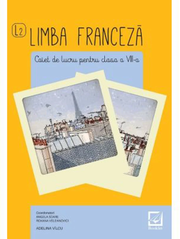 Limba franceza - caiet de lucru pentru clasa a 8-a L2 - Angela Soare