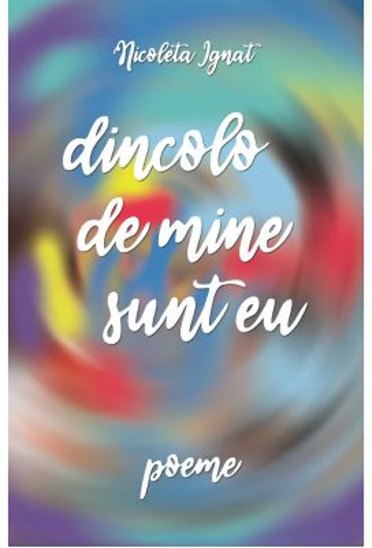 Dincolo de mine sunt eu. Poeme